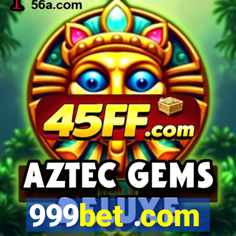 999bet .com